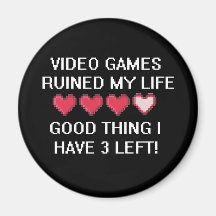 Video Games Ruined My Life Style 1 Magnets