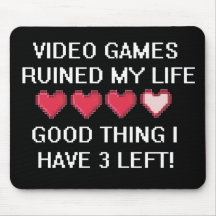 Video Games Ruined My Life Style 1 Mousemat