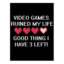 Video Games Ruined My Life Style 1 Postcards