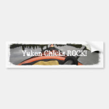 View From My Kayak; Yukon Chicks ROCK Bumper Sticker
