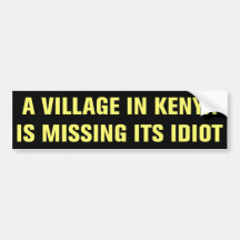 Village in Kenya Is Missing Its Idiot Sticker Bumper Sticker