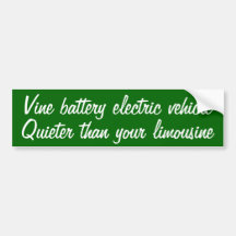 Vine BEV, quieter than your limousine Bumper Stickers