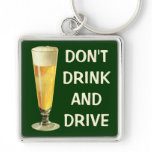 Vintage Beer; Don't Drink and Drive keychains