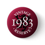 Vintage Reserve 1983 Pinback Button