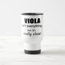 Viola Isn't Everything Mugs