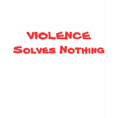 VIOLENCE Solves Nothing Tee Shirts by gailga
