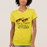 Violin or Fiddle??? Shirt