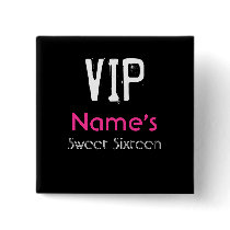 VIP Sweet Sixteen Button