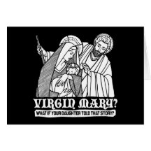 Virgin Mary? What if your Daughter Told That Story Card