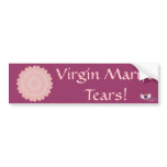 Virgin Mary's Tears-Customise bumper stickers