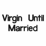 Virgin Until Married embroidered shirts