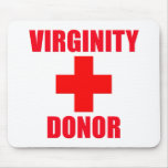 Virginity Donor mousepads