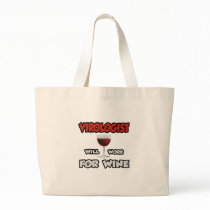 Virologist ... Will Work For Wine Bags