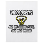 Virologists...Regular People, Only Smarter flyers