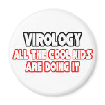 Virology...Cool Kids magnets