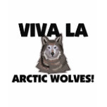 Viva La Arctic Wolves t-shirts