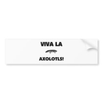 Viva La Axolotls