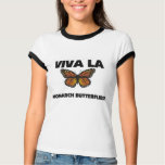 Viva La Monarch Butterflies t-shirts