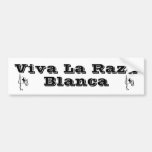 Viva La Raza Blanca Bumper Stickers