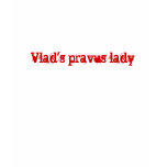 Vlad's pravus lady t-shirts