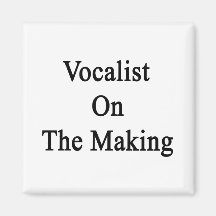 Vocalist On The Making Magnet