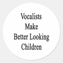 Vocalists Make Better Looking Children Stickers