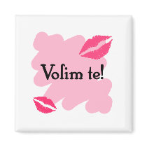 Volim te - Croatian I love you Magnets