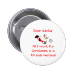 VolleyChick Dear Santa 1 side Pinback Button