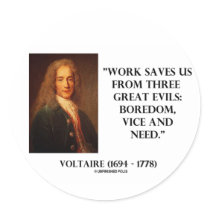 Voltaire Work Saves Us Three Great Evils Boredom Stickers