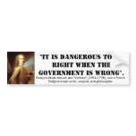 Voltare "Dangerous to be right" Quote bumper stickers