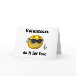 Volunteers do it for free cards
