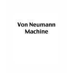 Von Neumann Machine t-shirts