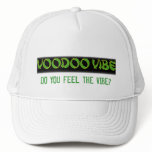 VOODOO VIBE: DO YOU FEEL THE VIBE? Hat