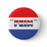 Vote Fein 2010 Elections Red White and Blue buttons