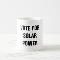 Vote For Solar Power mugs