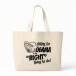 Vote Obama Right Thing Tote Bag