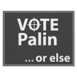 Vote Palin ...or else flyers