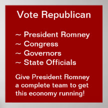 Vote Republican Give President Romney a complete t Poster