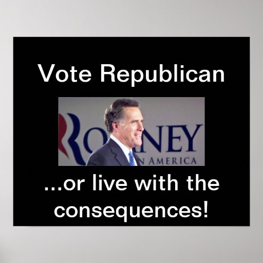Vote Republican...Romney Poster