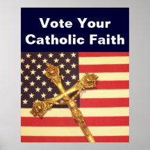 Vote Your Catholic Faith Poster