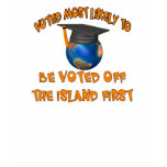 Voted Off The Island t-shirts