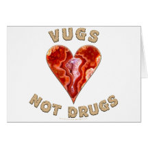 Vugs not Drugs Greeting Cards