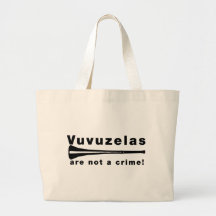 Vuvuzelas are not a crime bags