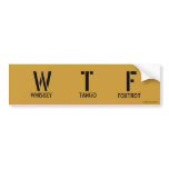W T F bumper stickers
