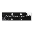 W.W.A.D. What Would Anton Do?(White Printing) bumper stickers