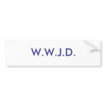 W.W.J.D. bumper stickers