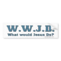 W.W.J.D. bumper stickers