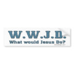 W.W.J.D. bumper stickers