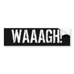 WAAAGH! bumper stickers