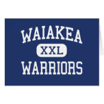 Waiakea - Warriors - High School - Hilo Hawaii Greeting Cards